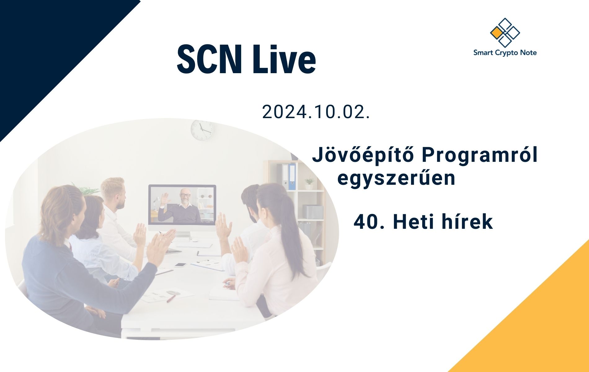 SCN Live - Jövőépítő Programról röviden, egyszerűen